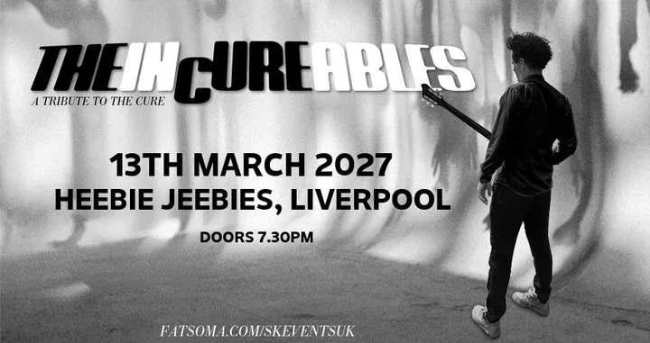 The Incureables - A Tribute To The Cure // Heebie Jeebie, Liverpool