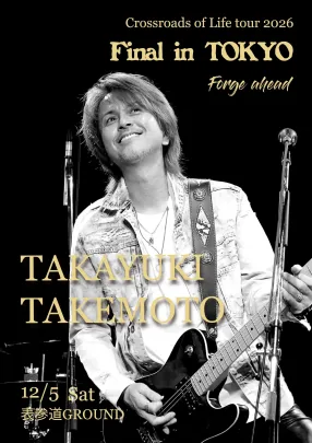 竹本孝之 Crossroads of Life tour 2026 FINAL in 東京
