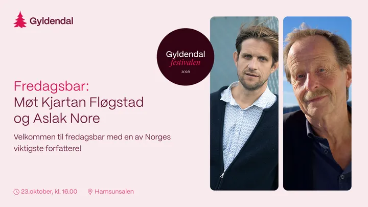 Fredagsbar med Kjartan Fløgstad og Aslak Nore