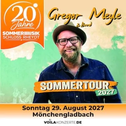GREGOR MEYLE – SOMMERTOUR 2027