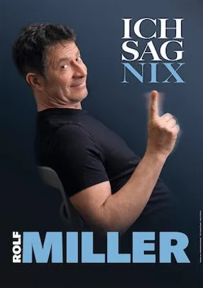 Rolf Miller - ICH SAG NIX