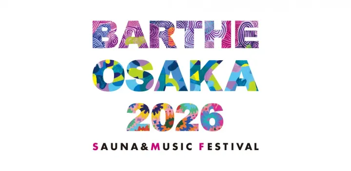 BARTHE OSAKA 2026 ～SAUNA & MUSIC FESTIVAL～