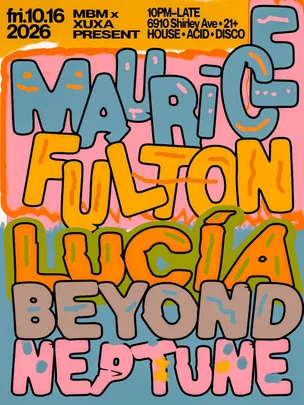 Might Be Magic presents: Maurice Fulton + Lucia Beyond + Neptune (AFTERS)
