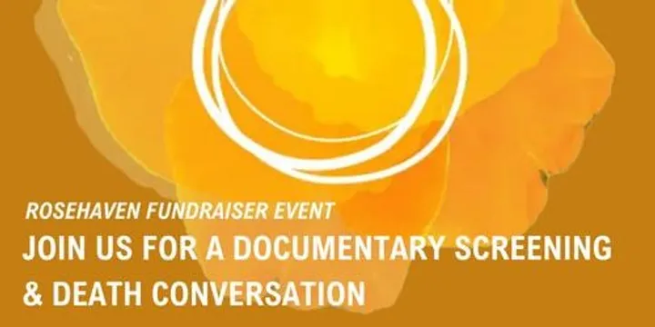 Rosehaven Fundraiser - Documentary Screening and Death Conversation