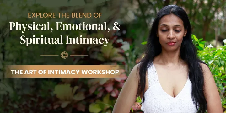 The Art of Intimacy Workshop | Delhi