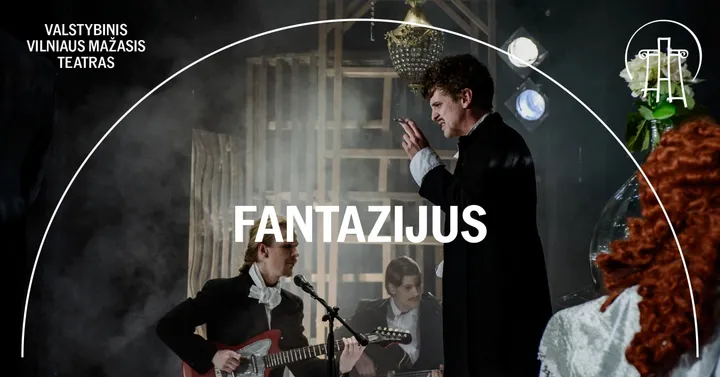 VMT spektaklis | FANTAZIJUS