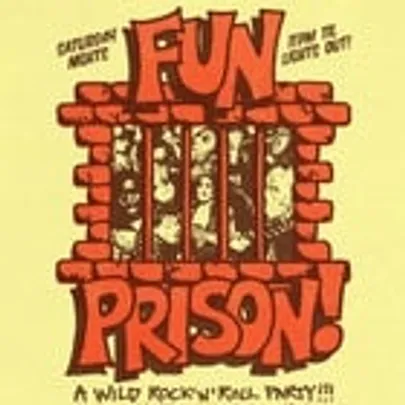 Fun Prison – FREE Weekly Rock & Roll Party – w/ 96 Tears & Wellness Coach