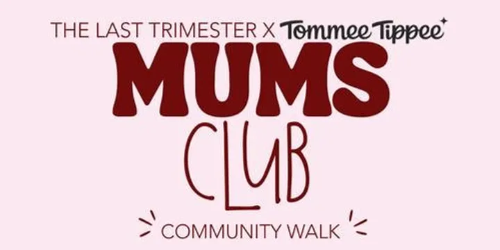 The Last Trimester x Tommee Tippee - Mums Club