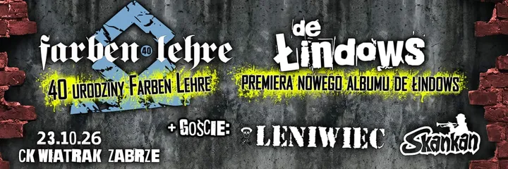 40 lat Farben Lehre + De Łindows + Leniwiec +Skankan