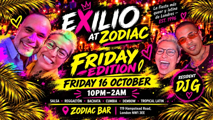 EXILIO LGBTQ+ Latin Party London — Friday at Zodiac