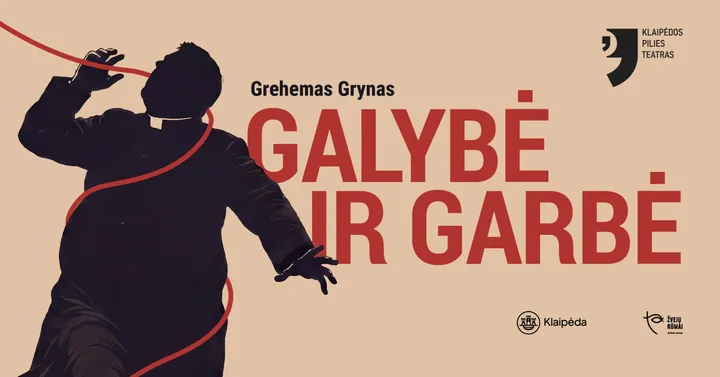 KLAIPĖDOS PILIES TEATRAS ''GALYBĖ IR GARBĖ'' (Premjera)