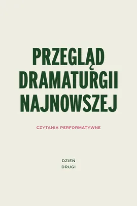 Przegląd dramaturgii najnowszej. Dzień drugi
