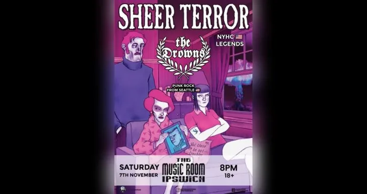 SHEER TERROR (USA) + THE DROWNS (USA) - LIVE AT THE MUSIC ROOM - IPSWICH