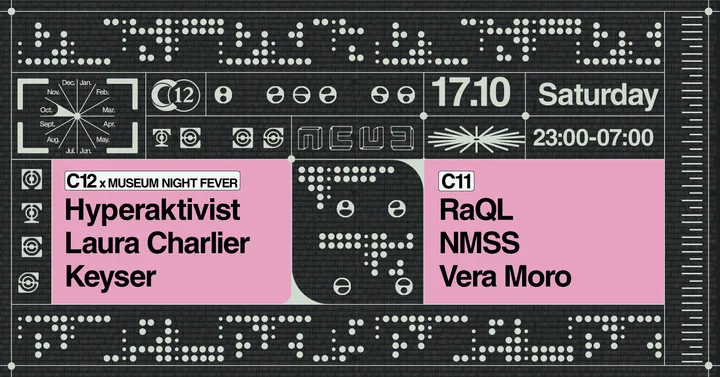C12 Nite x Museum Night Fever with Hyperaktivist, Keyser, NMSS, Vera Moro