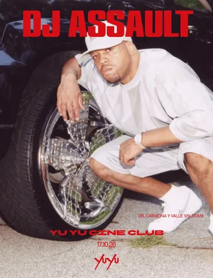 Yu Yu Cine Club: DJ Assault