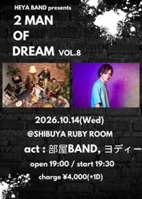 HEYA BAND presents 2MAN OF DREAM