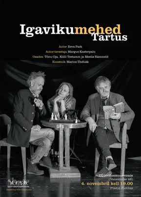 „Igavikumehed”  - kultuurilooline näitemäng kahes vaatuses