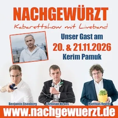 Nachgewürzt - Die Kabarettshow mit Liveband - Gast: Kerim Pamuk