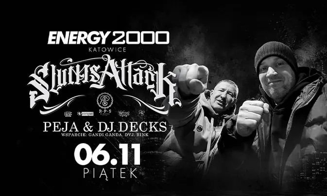 PEJA & DJ. DECKS - SLUMS ATTACK - ENERGY 2000 KATOWICE 06.11 [16+]