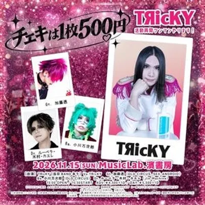 TЯicKY 活動再開ワンマンやります！ 『チェキは1枚500円』