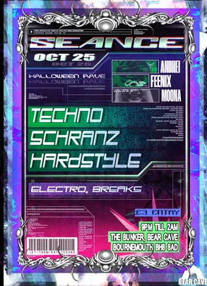 SÉANCE - HALLOWEEN RAVE - TECHNO/SCHRANZ/HARDSTYLE - £3 entry - TICKETS AT DOOR