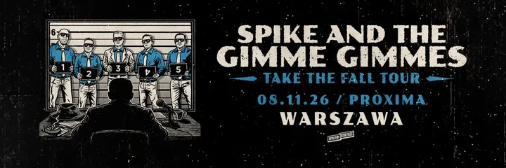 SPIKE AND THE GIMME GIMMES | Warszawa