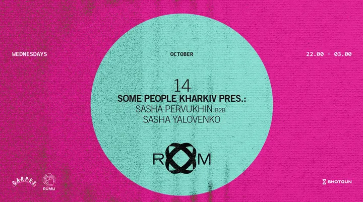 ROOM: Some People Kharkiv pres.: Sasha Pervukhin b2b Sasha Yalovenko