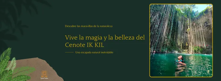 Tickets Cenote IK KIL Octubre  2026