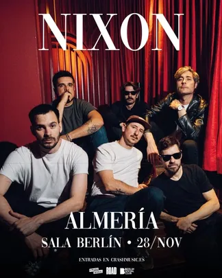 CONCIERTO NIXON - ALMERÍA - SALA BERLÍN SOCIAL CLUB - SÁBADO 28 DE NOVIEMBRE