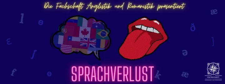 SPRACHVERLUST Die Fachschaft Romanistik & Anglistik der CAU zu Kiel präsentiert