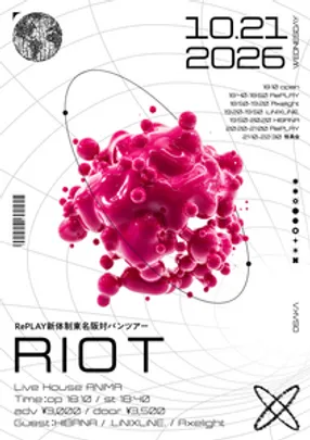 RePLAY新体制東名阪ツアー「RIOT」大阪編