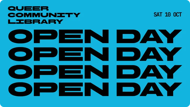 Queer Community Library Saturday 10 October Open Day