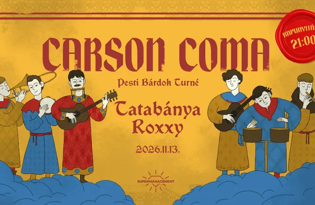 Carson Coma- Pesti Bárdok Turné // Tatabánya, Roxxy