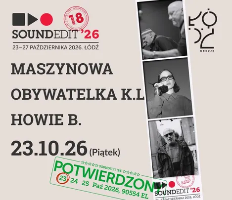 Soundedit'26 - Maszynowa, Obywatelka K.L., Howie B