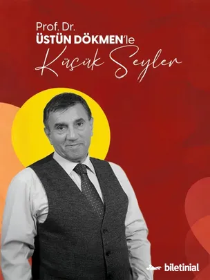 Üstün Dökmen ile 'Küçük Şeyler'