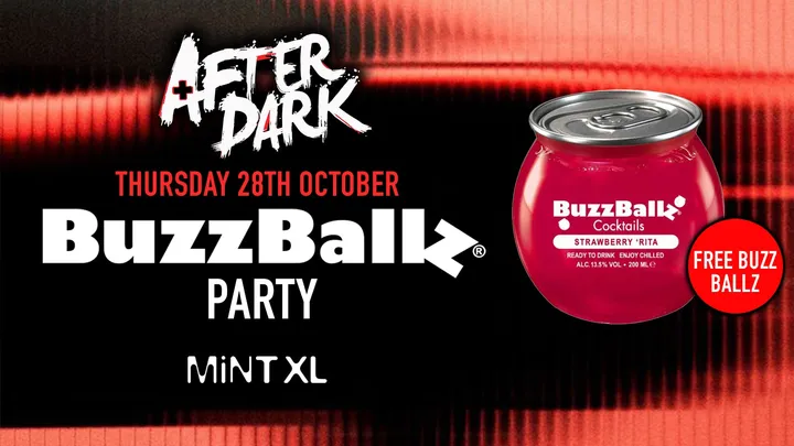 After Dark BIG BUZZ BALL PARTY Thursdays @ MINT XL 🧡  🔴 FREE BUZZBALLZ ⚠️ 70% SOLD OUT ⚠️