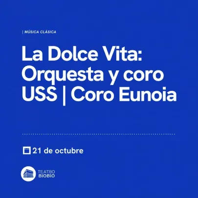 La Dolce Vita: Orquesta y coro USS | Coro Eunoia