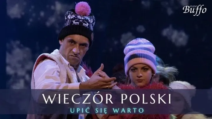 Wieczór Polski "Upić się warto"