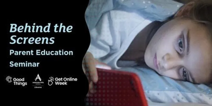 Behind the Screens: Parent Education Seminar