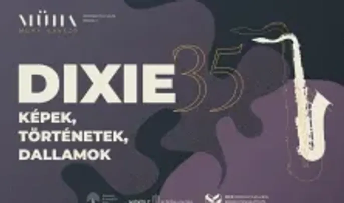 Dixie 35 – képek, történetek, dallamok