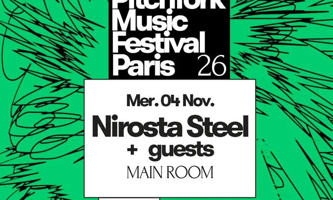 Nirosta Steel + guest — Pitchfork Music Festival Paris 2026