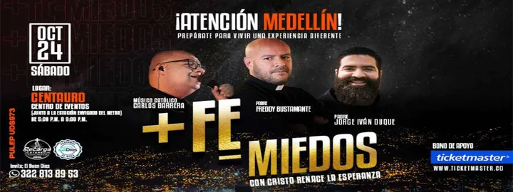 + FE - MIEDOS Con el Padre Freddy Bustamante en Medellin