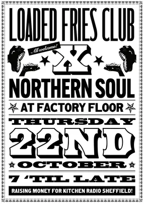 Loaded Fries Club X Northern Soul