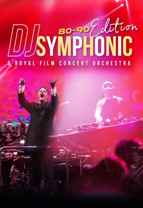 DJ SYMPHONIC: 80s & 90s EDITION