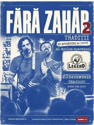 Fără Zahăr - tradiţii şi apucături de iarnă / show 2@Legend IAŞI