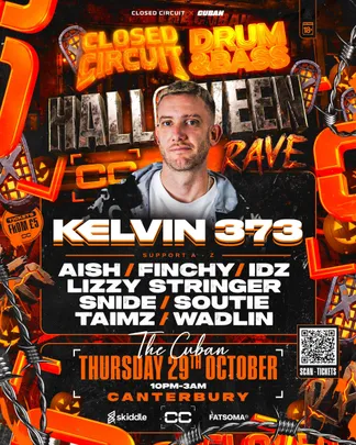 KELVIN 373 - HALLOWEEN RAVE @THE CUBAN Canterbury