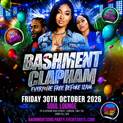 Bashment Clapham - Everyone Free Before 12AM