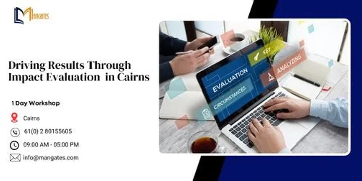 Driving Results Through Impact Evaluation – 1 Day Training in Cairns