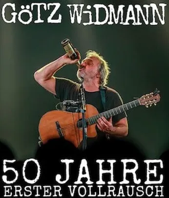 GÖTZ WIDMANN - 50 Jahre Erster Vollrausch