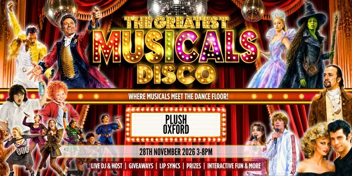 The Greatest MUSICALS Daytime Disco - Oxford